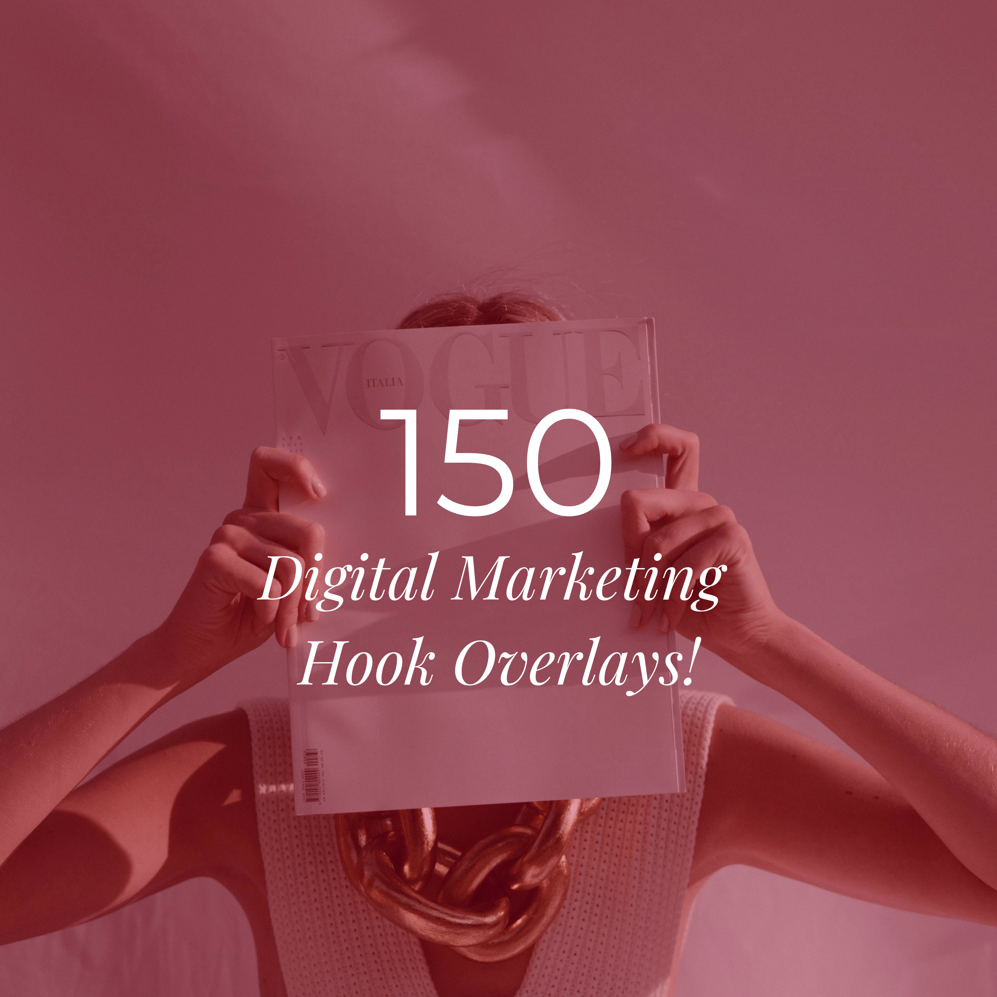 Person holding a magazine with '150 Digital Marketing Hook Overlays' text on a pink overlay.